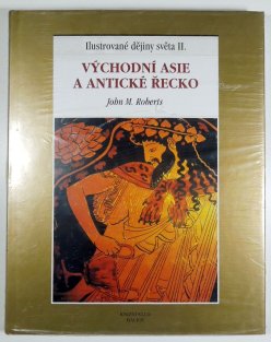 Ilustrované dějiny světa II.: Východní Asie a antické Řecko