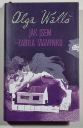 Jak jsem zabila maminku - 