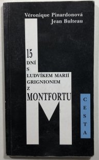 15 dní s Ludvíkem Marií Grignionem z Montfortu