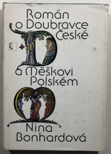 Román o Doubravce České a Měškovi Polském