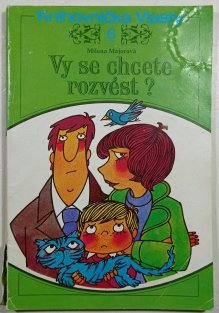 Vy se chcete rozvést?