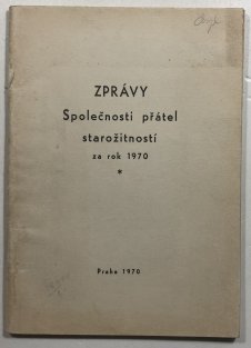 Zprávy společnosti přátel starožitností za rok 1970