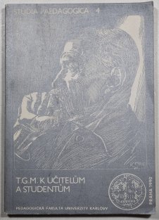 T.G.M. k učitelů a studentům - Studia Paedagogica 4