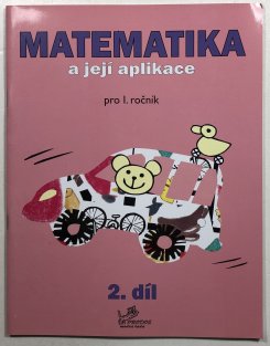 Matematika a její aplikace pro 1. ročník 2. díl