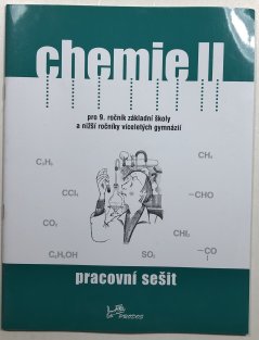 Chemie II. pro 9.ročník základní školy a nižší ročníky víceletých gymnázií - pracovní sešit