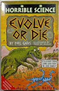 Evolve or die - Horrible science