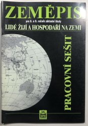 Zeměpis pro 8. a 9. ročník ZŠ Lidé žijí a hospodaří na zemi - pracovní sešit - 