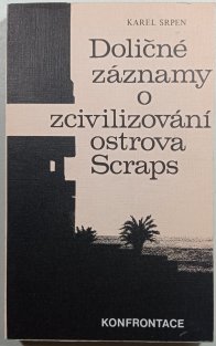 Doličné záznamy o zcivilizování ostrova Scraps