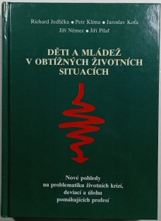 Děti a mládež v obtížných životních situacích