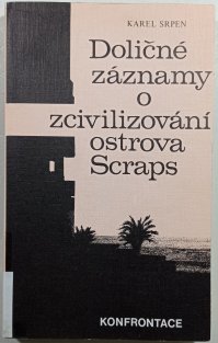 Doličné záznamy o zcivilizování ostrova Scraps