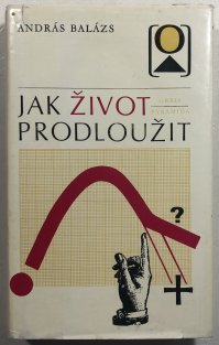 Jak život prodloužit