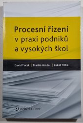 Proces řízení v praxi podniků a vysokých škol - 