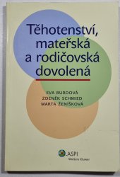 Těhotenství, mateřská a rodičovská dovolená - 