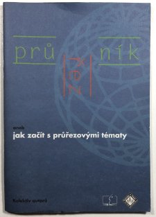 Průřezník aneb jak začít s průřezovými tématy