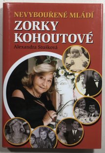 Nevybouřené mládí Zorky Kohoutové