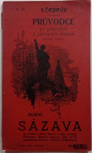 Körbrův ilustrovaný průvodce po památných a zajímavých místech království Českého - sv.21 - Horní Sázava