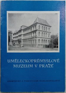 Uměleckoprůmyslové muzeum v Praze