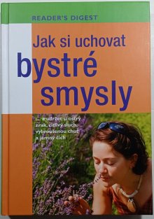 Jak si uchovat bystré smysly