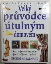 Velký průvodce útulným domovem - 