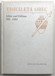 Tisíciletá obec Libice nad Cidlinou 981-1981 - 