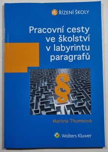 Pracovní cesty ve školství v labyrintu paragrafů