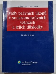 Vady právních úkonů v soukromoprávních vztazích a jejich důsledky