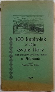 100 kapitolek z dějin Svaté Hory, Mariánskéh poutního místa u Příbramě