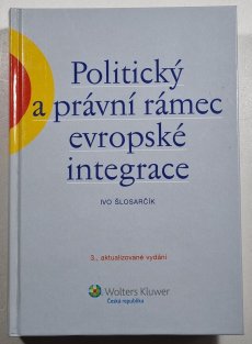 Politický a právní rámec evropské integrace