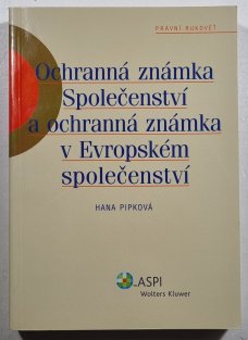 Ochranná známka - Společenství a ochranná známka v Evropském společenství