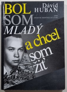 Bol som mladý a chcel som žiť