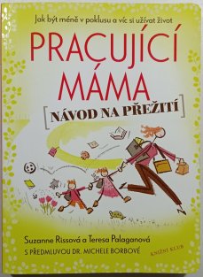 Pracující máma - návod na přežití