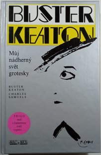 Buster Keaton - Můj nádherný svět grotesky