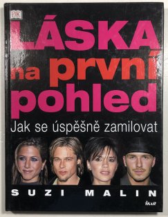 Láska na první pohled – Jak se úspěšně zamilovat