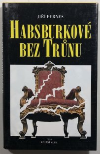 Habsburkové bez trůnu