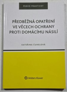 Předběžná opatření ve věcech ochrany proti domácímu násilí