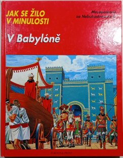 Jak se žilo v minulosti - V Babyloně