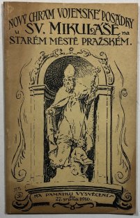 Nový chrám vojenské posádky u sv. Mikuláše na Starém Městě Pražském na památku vysvěcení 27.srpna 1916