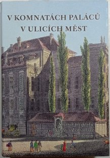 V komnatách paláců - v ulicích měst