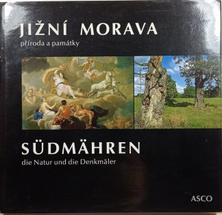 Jižní Morava příroda a památky / Südmähren