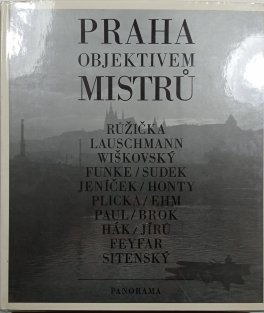 Praha objektivem mistrů