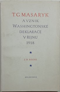 T.G. Masaryk a vznik Washingtonské deklarace v říjnu 1918