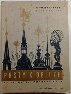 Prsty k obloze - Co vypravují pražské věže