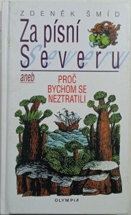 Za písní Severu aneb Proč bychom se neztratili