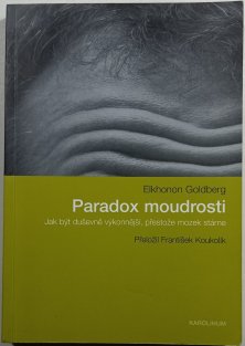 Paradox moudrosti: Jak být duševně výkonnější, přestože mozek stárne