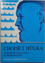 Chodící hůlka, aneb menší velká cesta za Hemingwayem - 