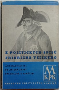 Z politických spisů Fridricha II. Velikého krále pruského