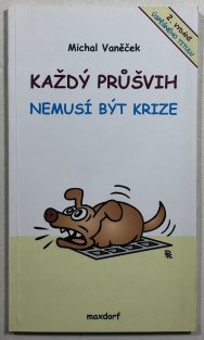 Každý průšvih nemusí být krize