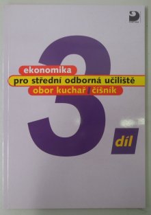 Ekonomika pro střední odborná učiliště obor kuchař - číšník 3. díl