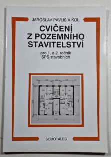 Cvičení z pozemního stavitelství pro 1. a 2. ročník SPŠ stavebních