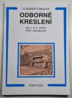 Odborné kreslení pro 1. a 2. ročník SPŠ stavebních